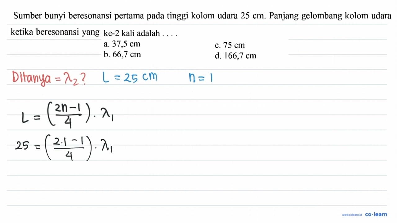 Sumber bunyi beresonansi pertama pada tinggi kolom udara 25