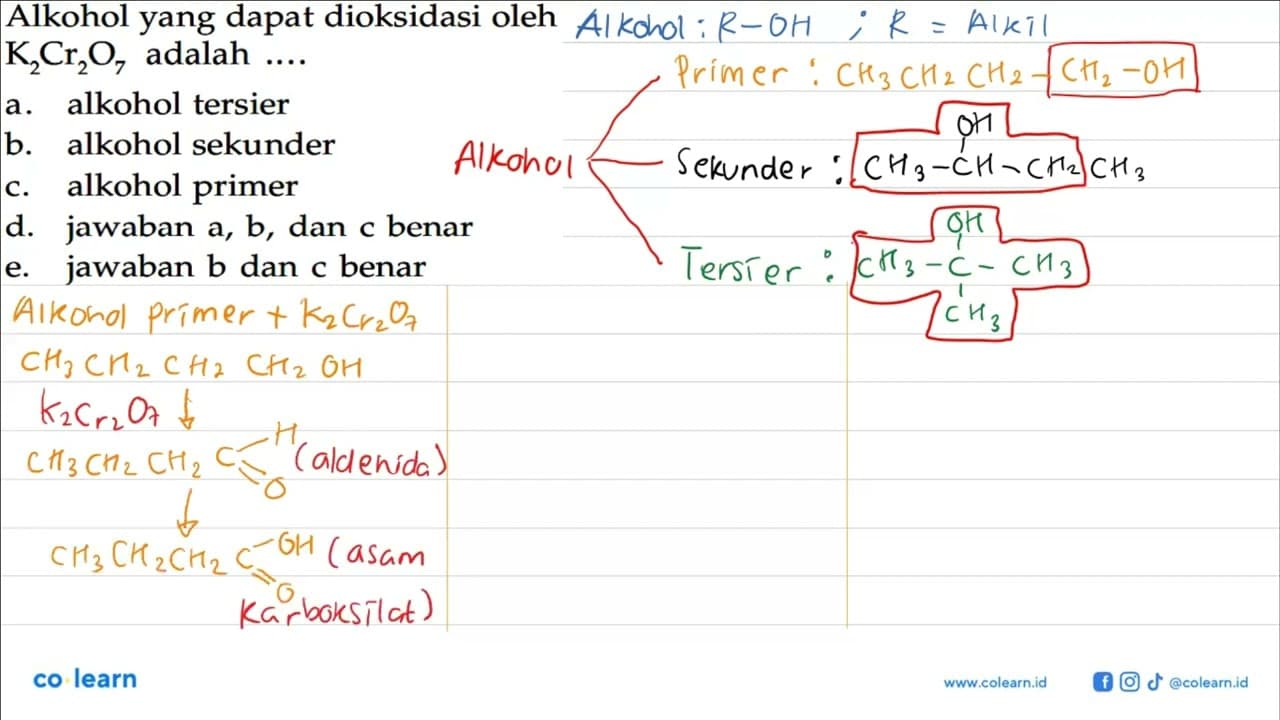 Alkohol yang dapat dioksidasi oleh K2Cr2O7 adalah .... a.