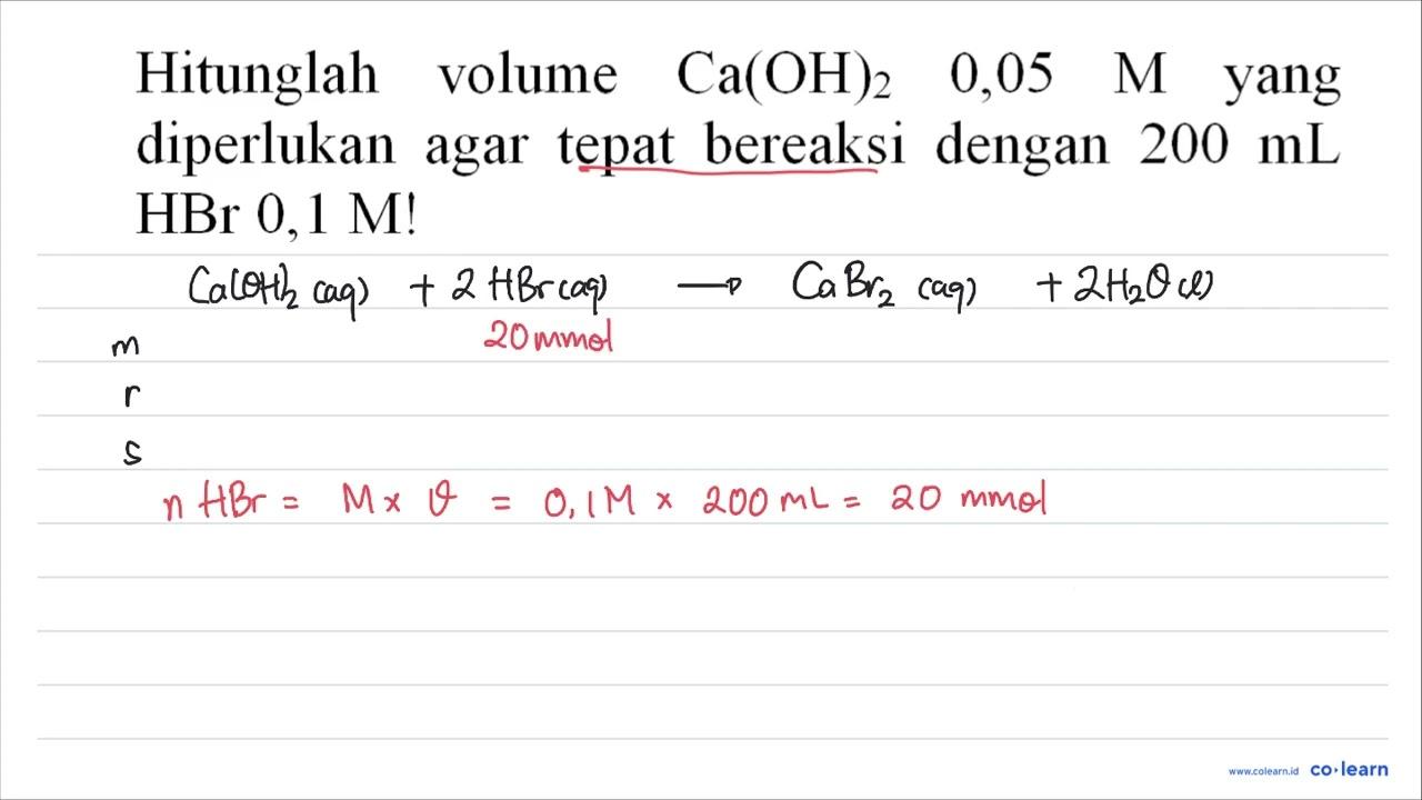 Hitunglah volume Ca(OH)_(2) 0,05 M yang diperlukan agar