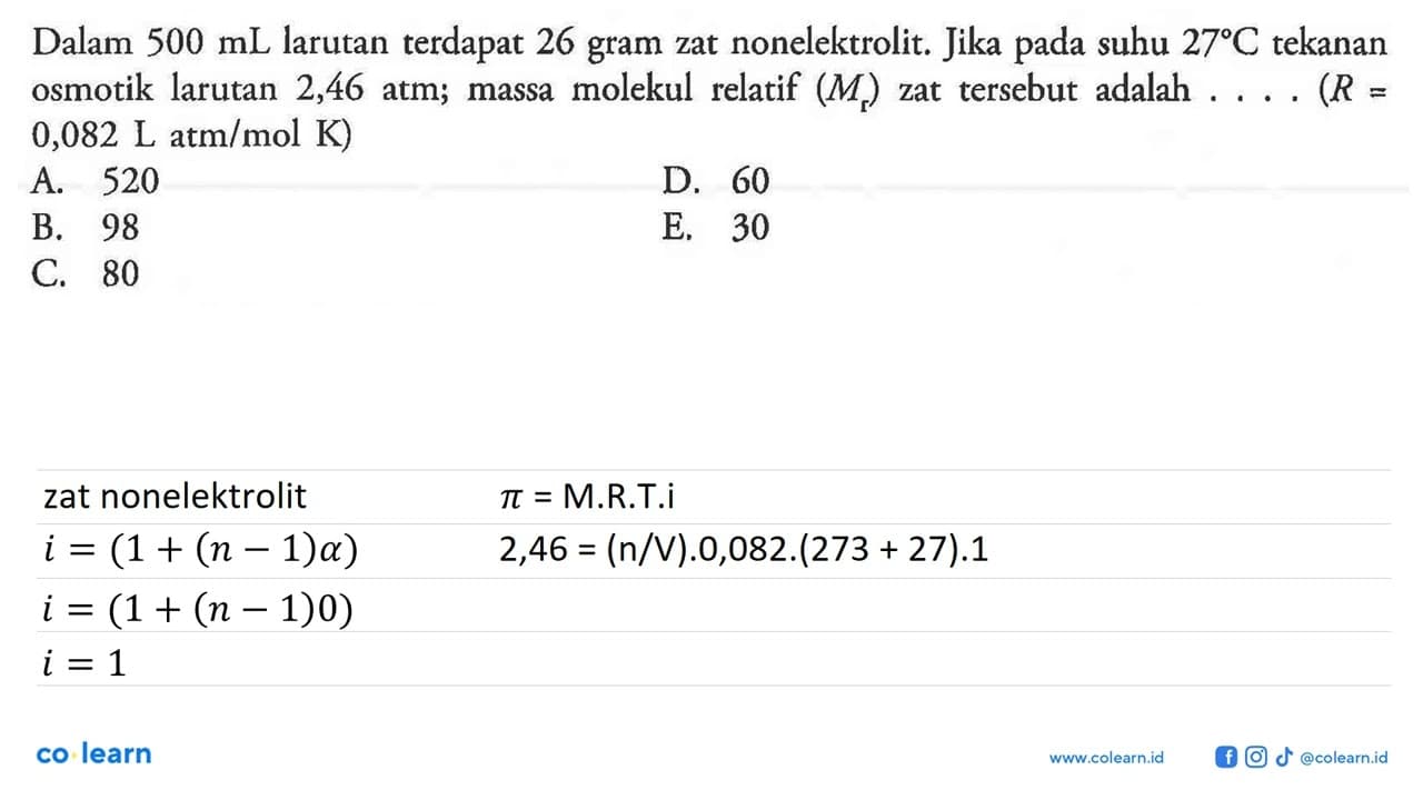 Dalam 500 mL larutan terdapat 26 gram zat nonelektrolit.