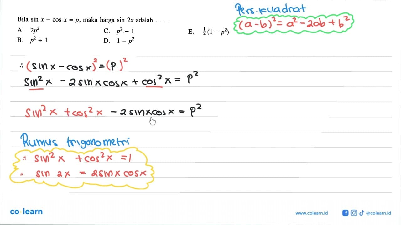 Bila sin x-cos x=p , maka harga sin 2x adalah ....