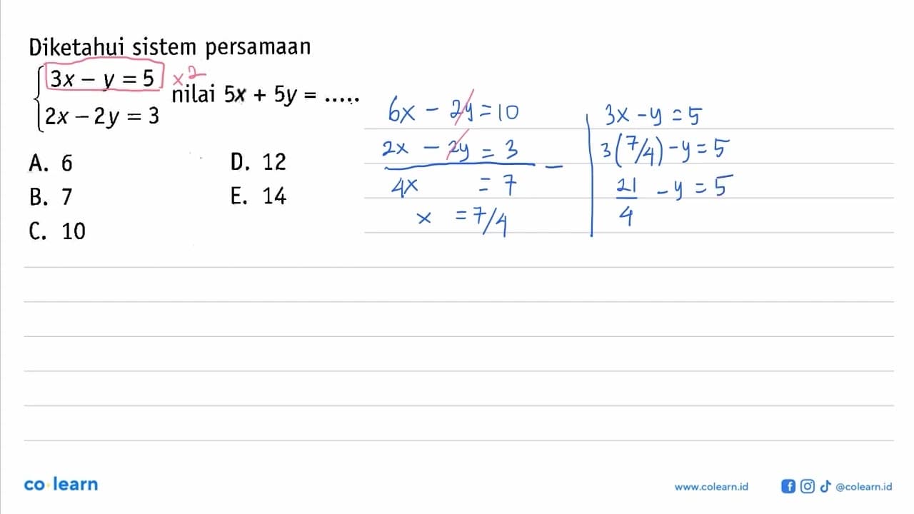 Diketahui sistem persamaan 3x-y=5 2x-2y=3 nilai 5x+5y=....