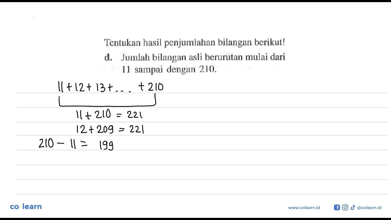 Tentukan hasil penjumlahan bilangan berikut!d. Jumlah