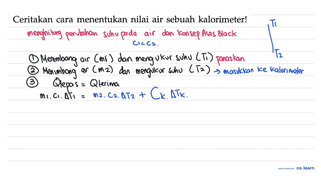 Ceritakan cara menentukan nilai air sebuah kalorimeter!