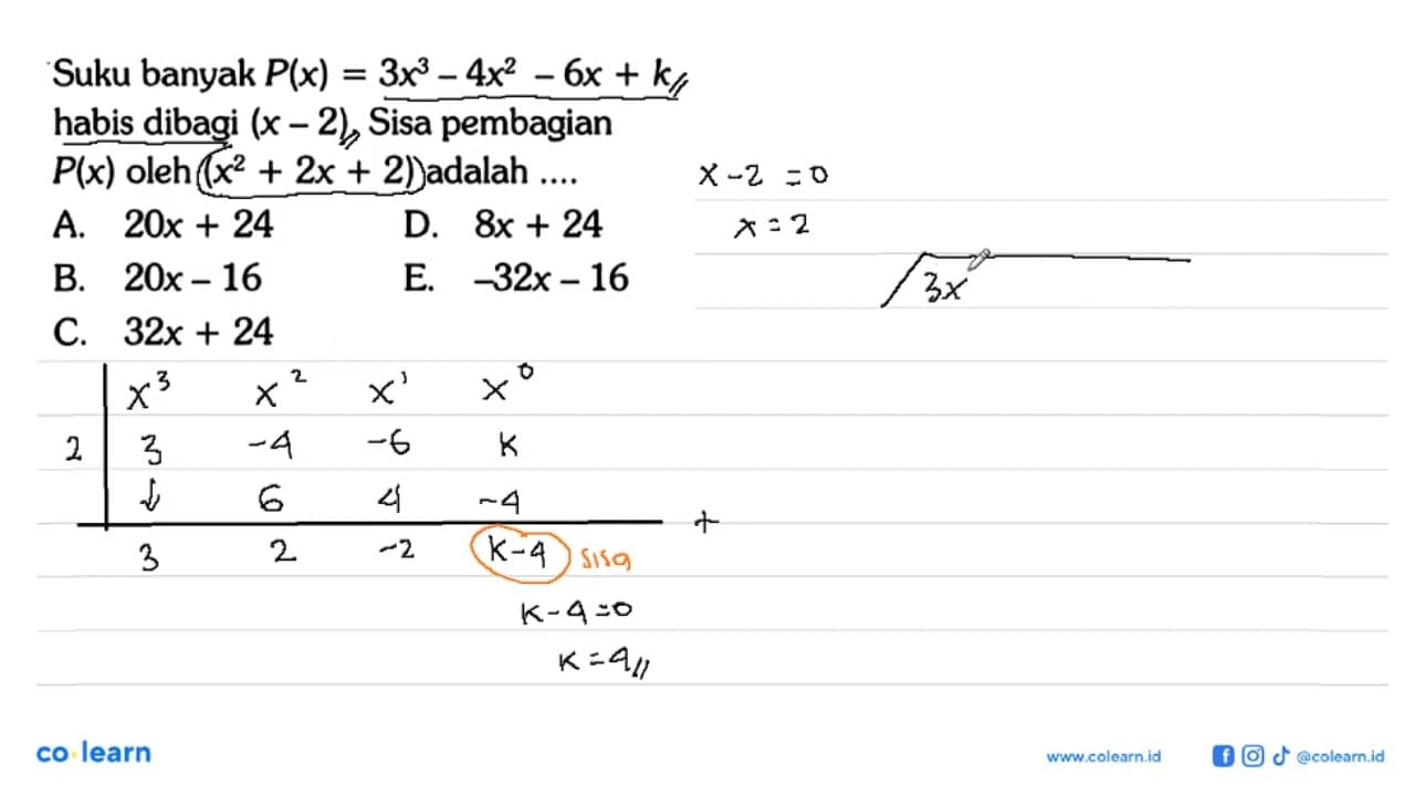 Suku banyak P(x) = 3x^3-4x^2-6x+k habis dibagi (x-2) . Sisa