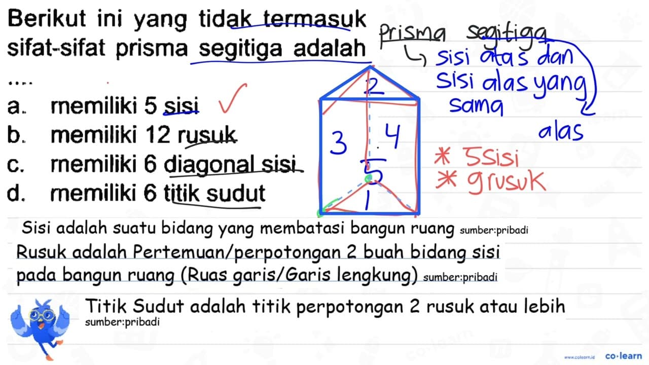 Berikut ini yang tidak termasuk sifat-sifat prisma segitiga