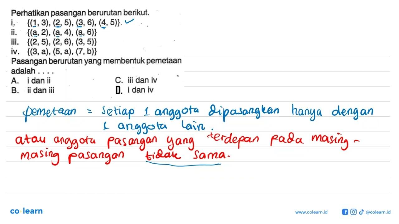 Perhatikan pasangan berurutan berikut. i. {(1,3) , (2,5) ,