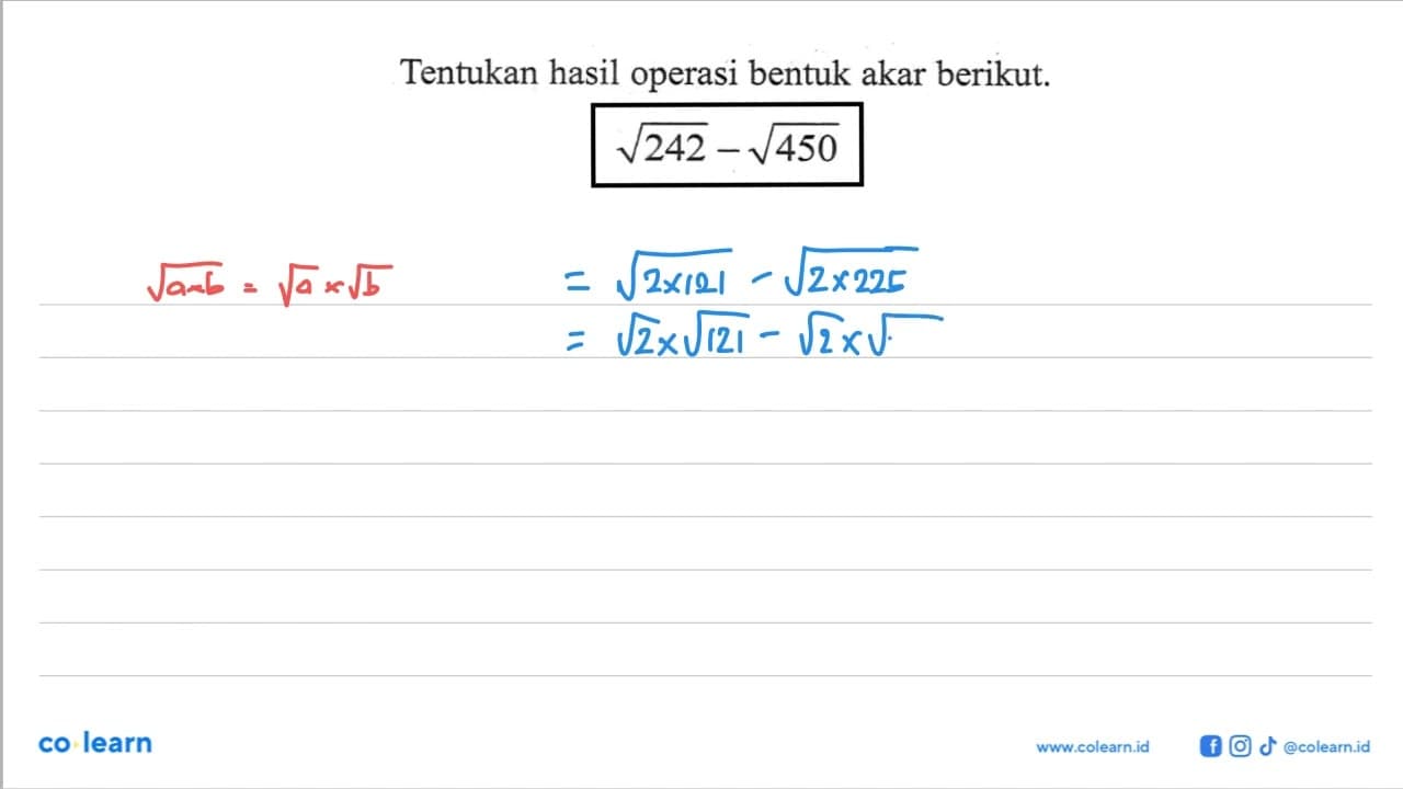 Tentukan hasil operasi bentuk akar berikut. akar(242) -