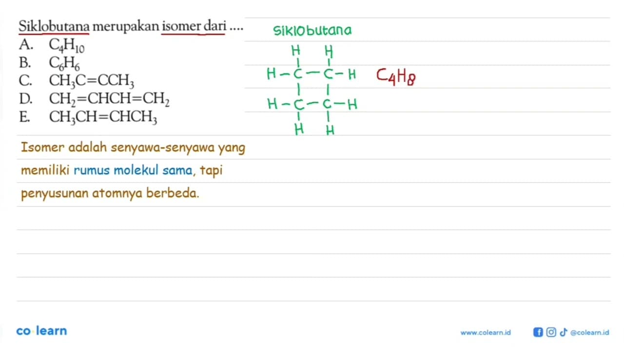 Siklobutana merupakan isomer dari ....