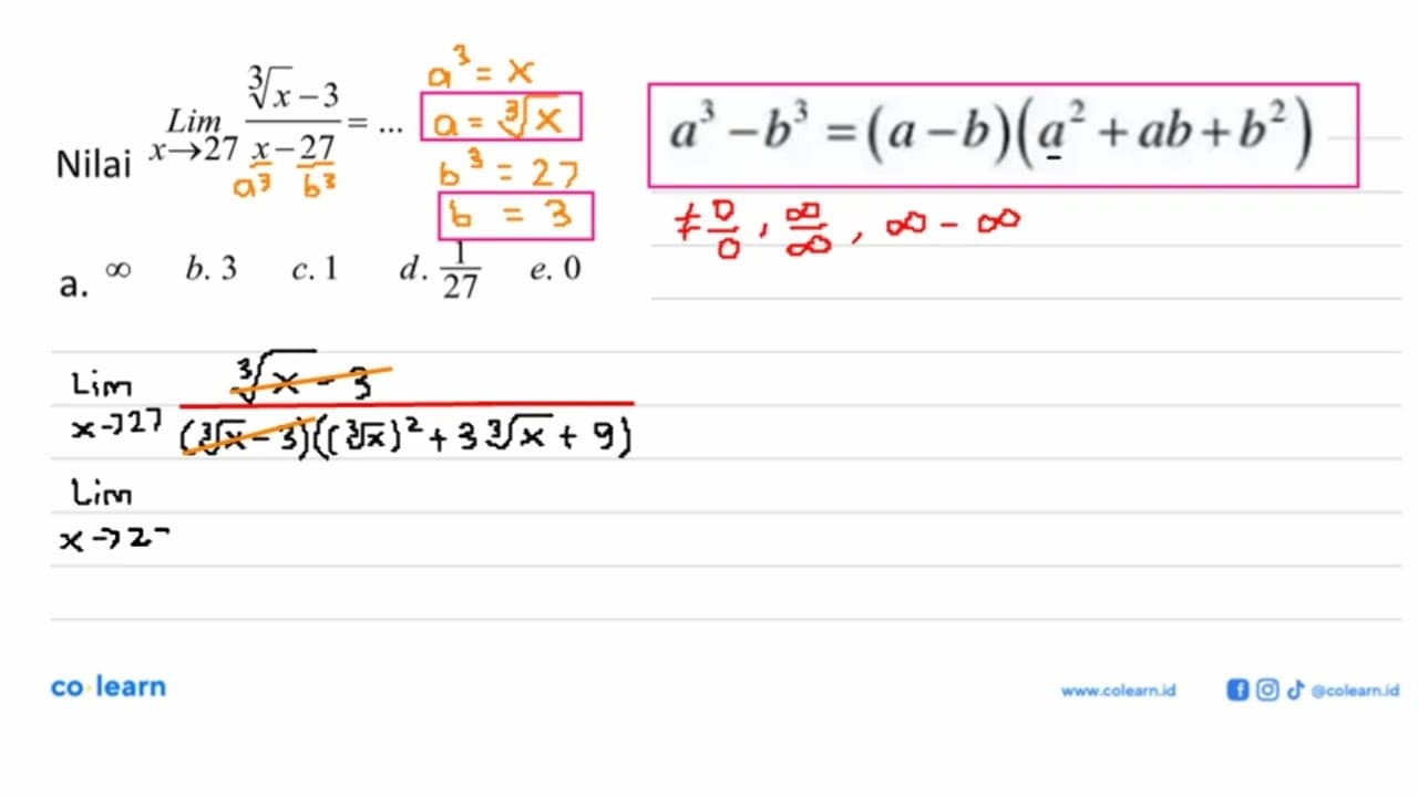 Nilai Lim x->27 ((x^1/3)-3) / (x-27)= ...