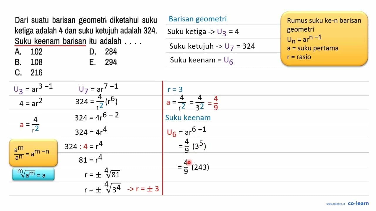 Dari suatu barisan geometri diketahui suku ketiga adalah 4