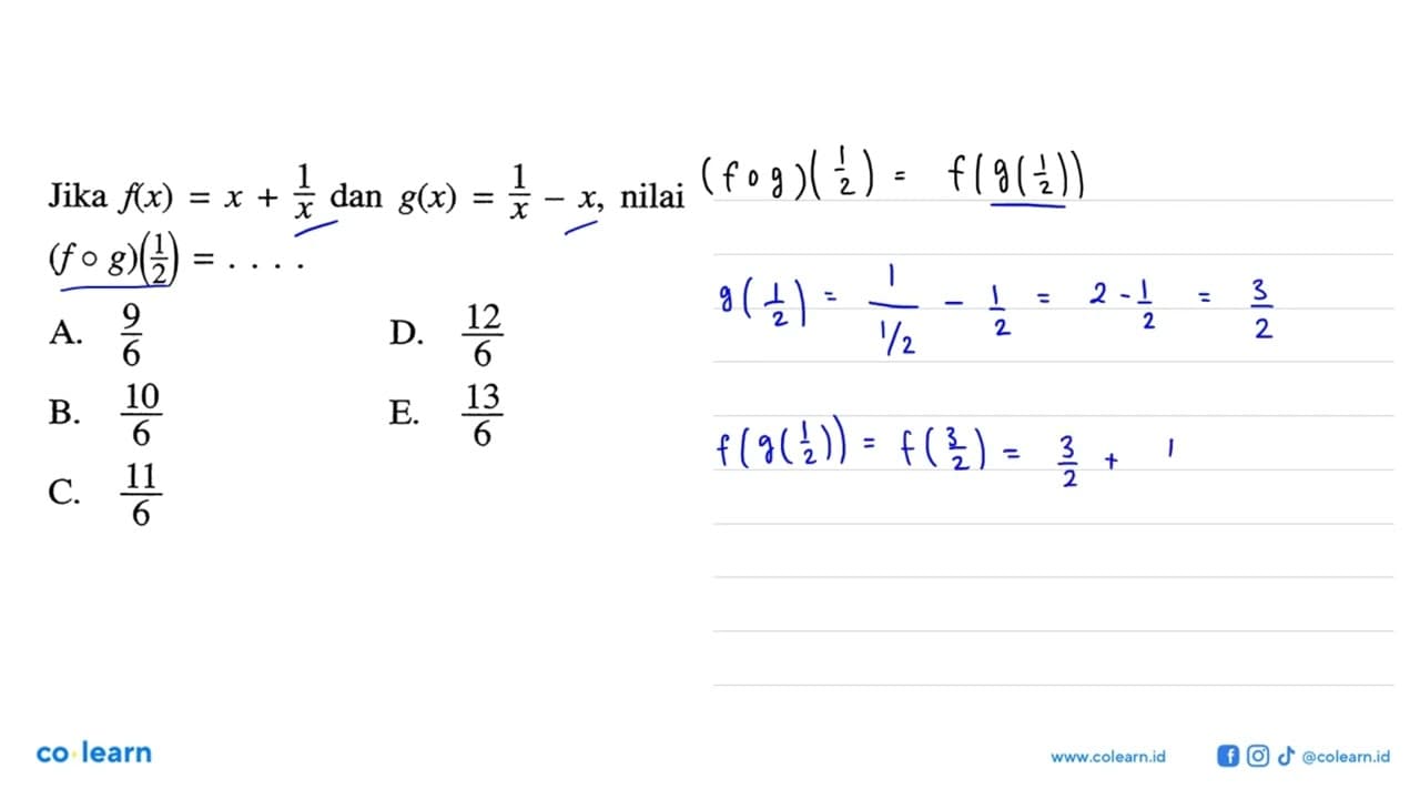 Jika f(x)=x+1/x dan g(x)=1/x-x, nilai (fog)(1/2)=....