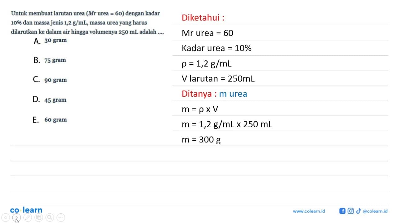 Untuk membuat larutan urea (Mr urea =60) dengan kadar 10%