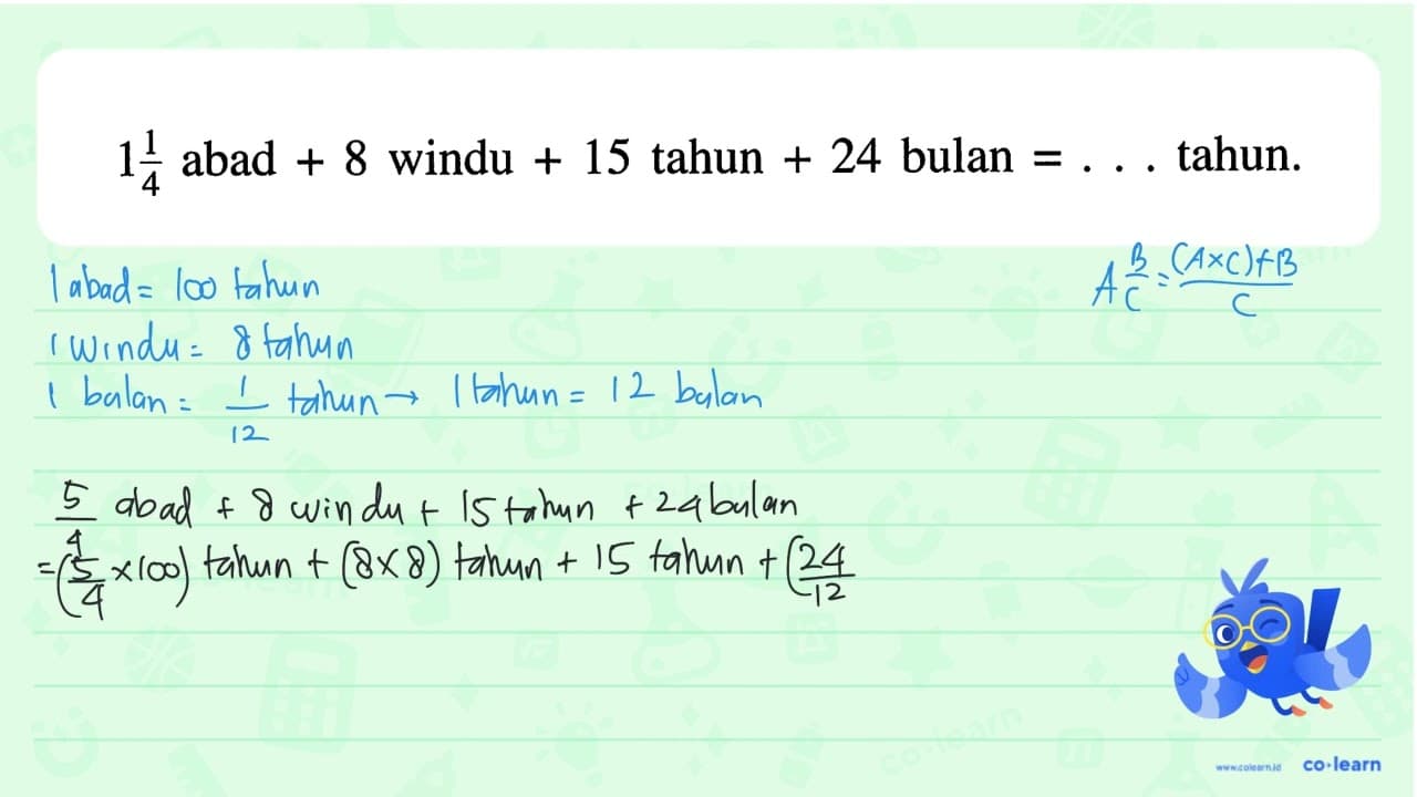 14 abad + 8 windu + 15 tahun + 24 bulan = . . . tahun.