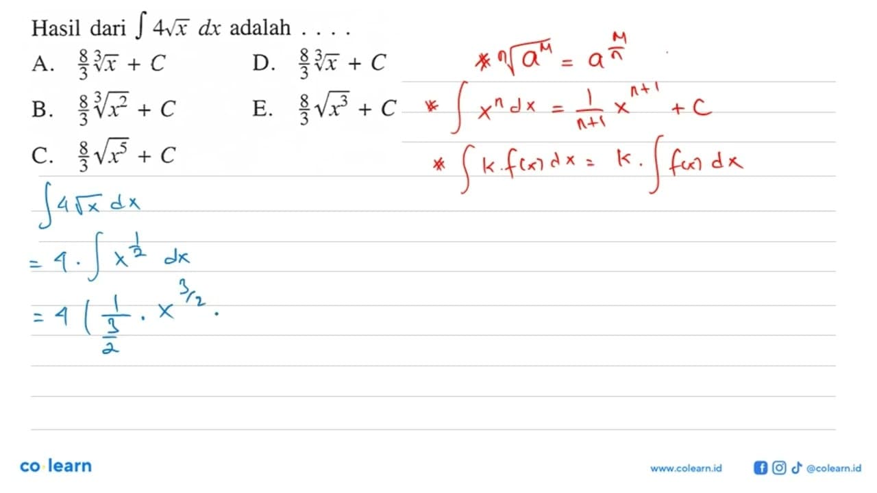 Hasil dari integral 4 akar(x) dx adalah ....