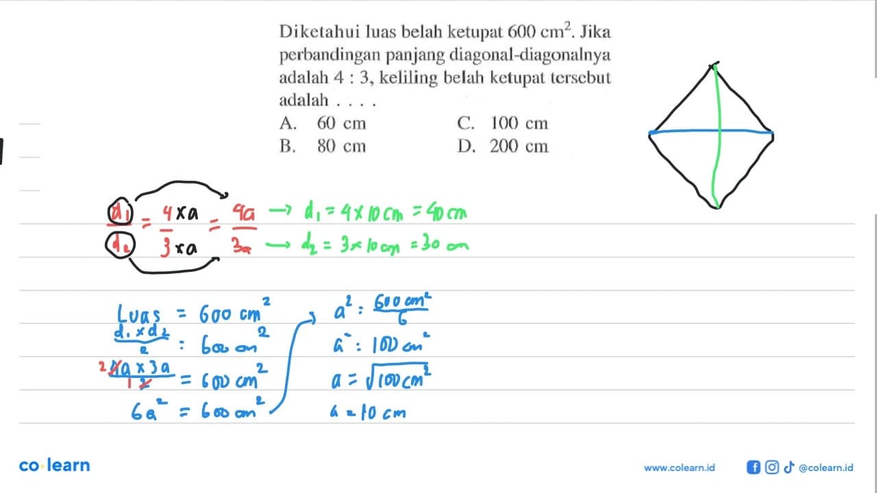 Diketahui luas belah ketupat 600 cm^2. Jika perbandingan