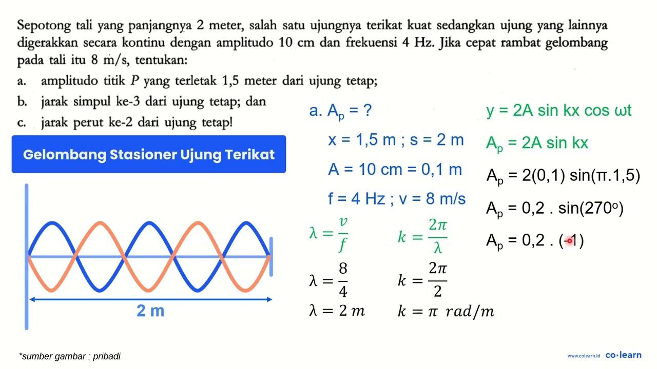 Sepotong tali yang panjangnya 2 meter, salah satu ujungnya