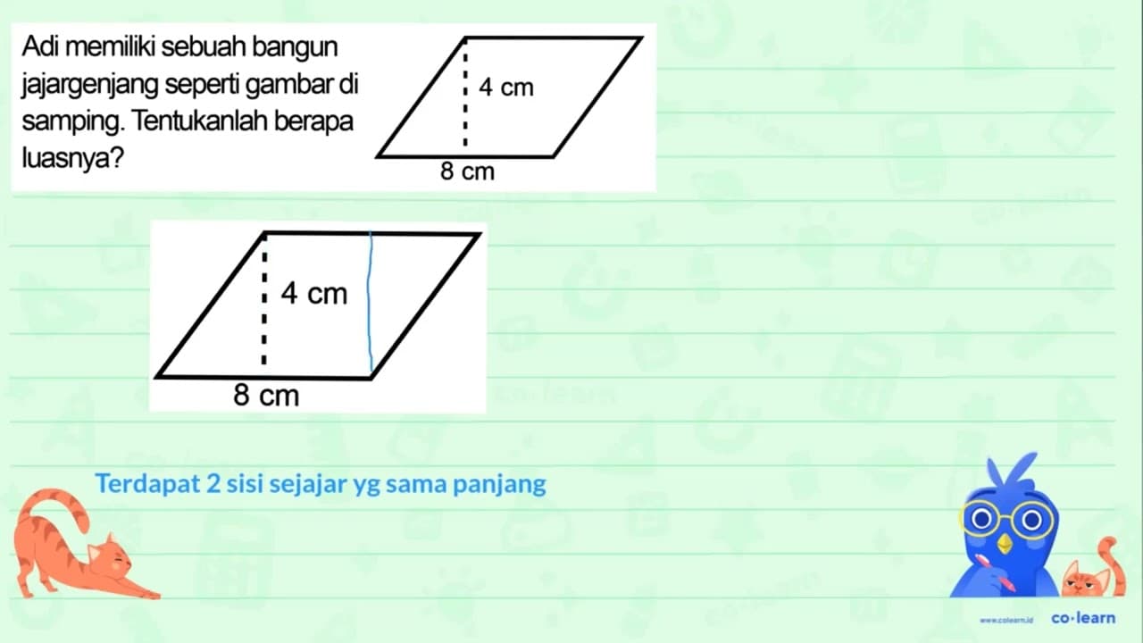 Adi memiliki sebuah bangun jajargenjang seperti gambar di