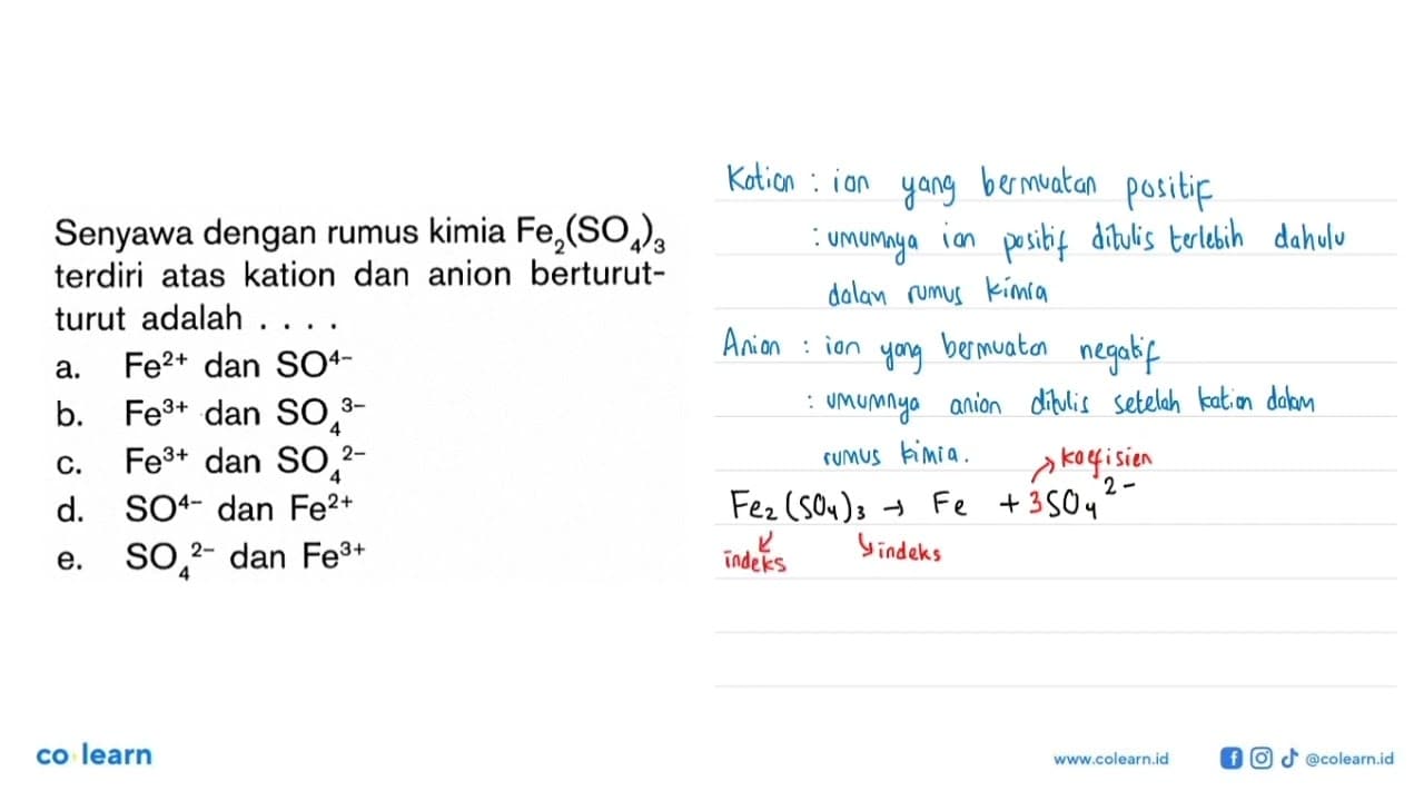 Senyawa dengan rumus kimia Fe2(SO4)3 terdiri atas kation