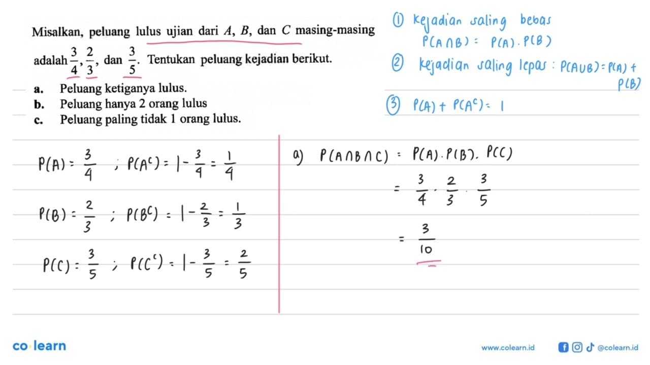 Misalkan, peluang lulus ujian dari A, B , dan C