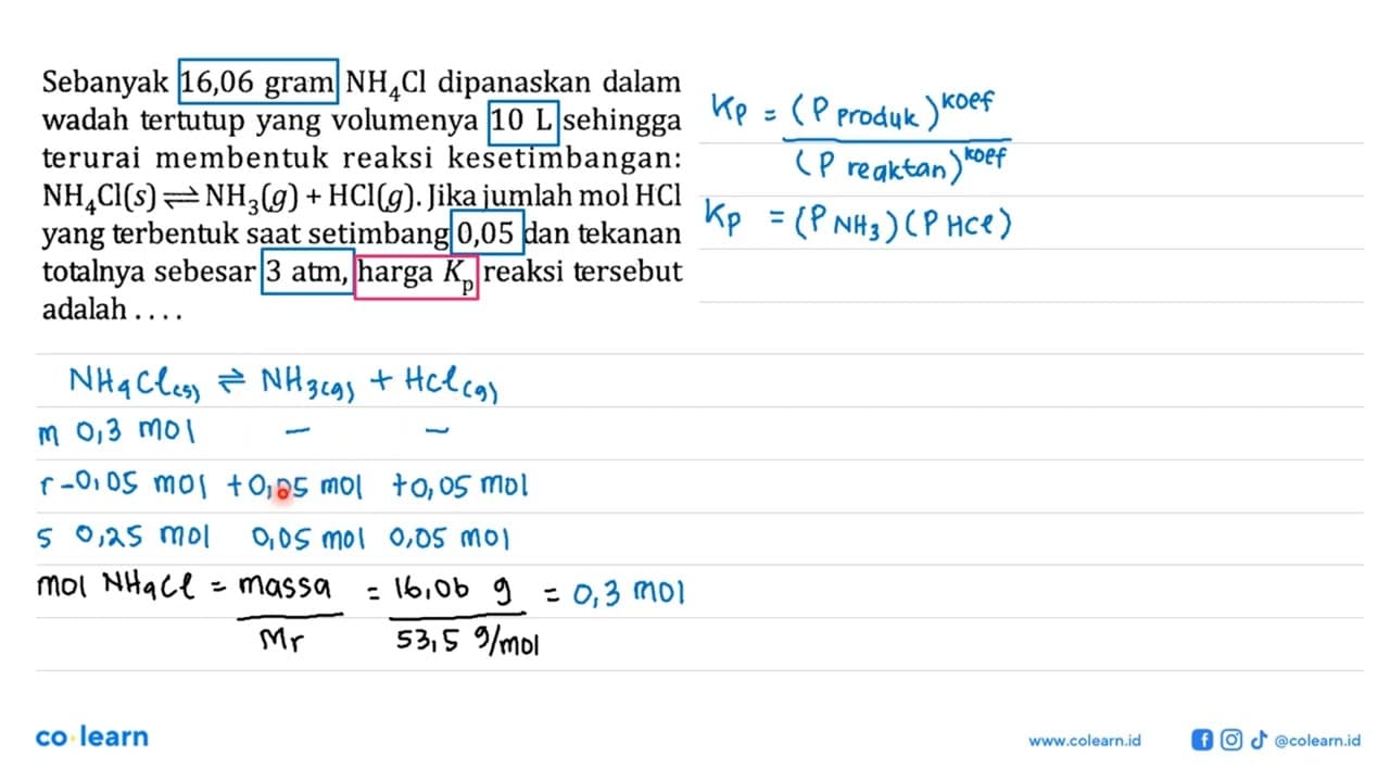 Sebanyak 16,06 gram NH4Cl dipanaskan dalam wadah tertutup