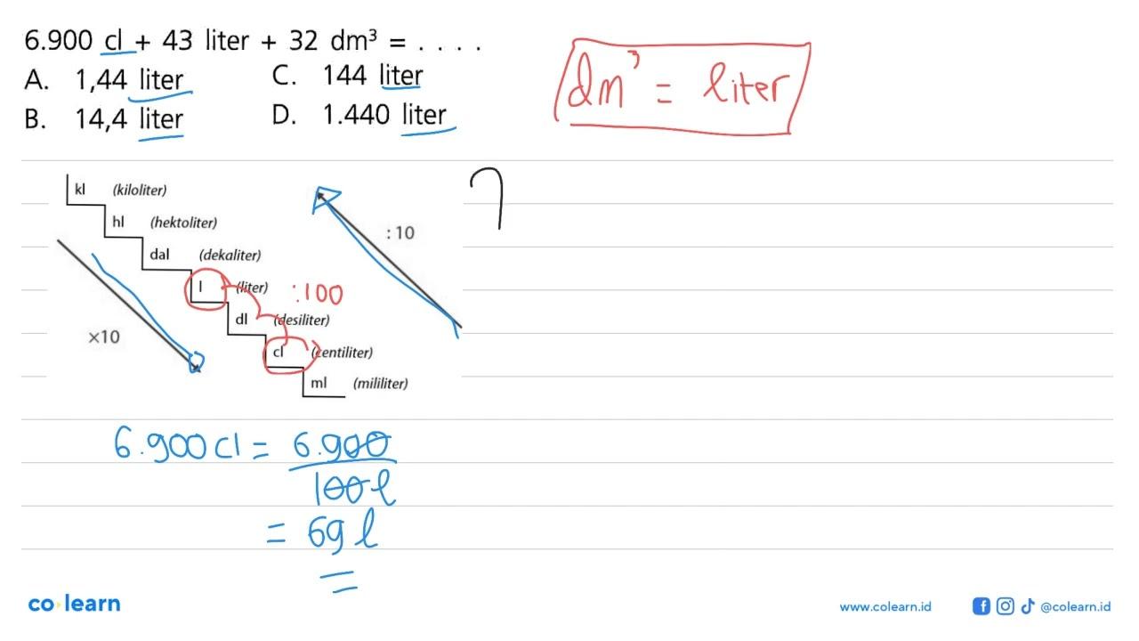 6.900 cl + 43 liter + 32 dm^3 = . . . .