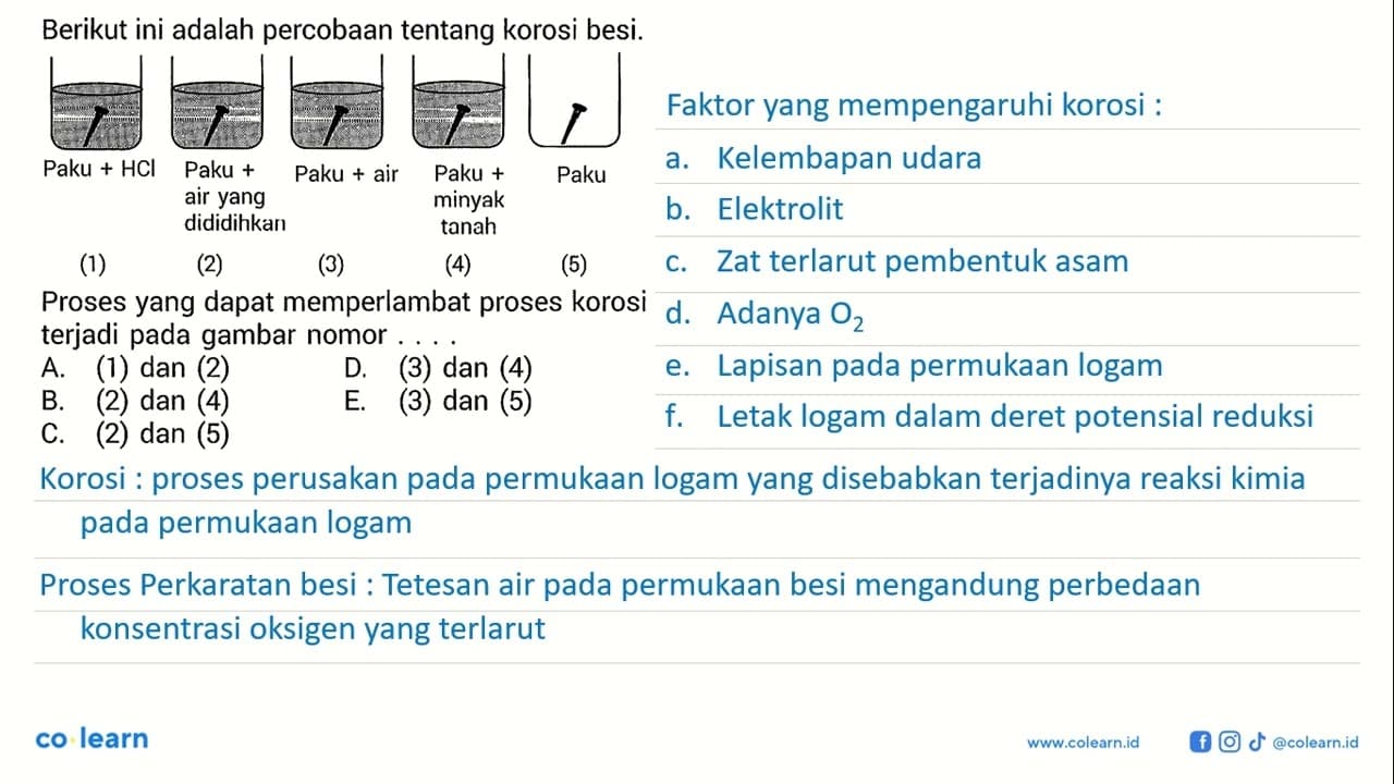 Berikut ini adalah percobaan tentang korosi besi.(1) Paku +