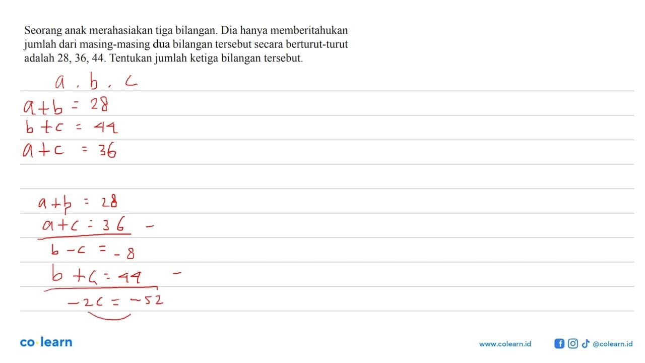 Seorang anak merahasiakan tiga bilangan. Dia hanya