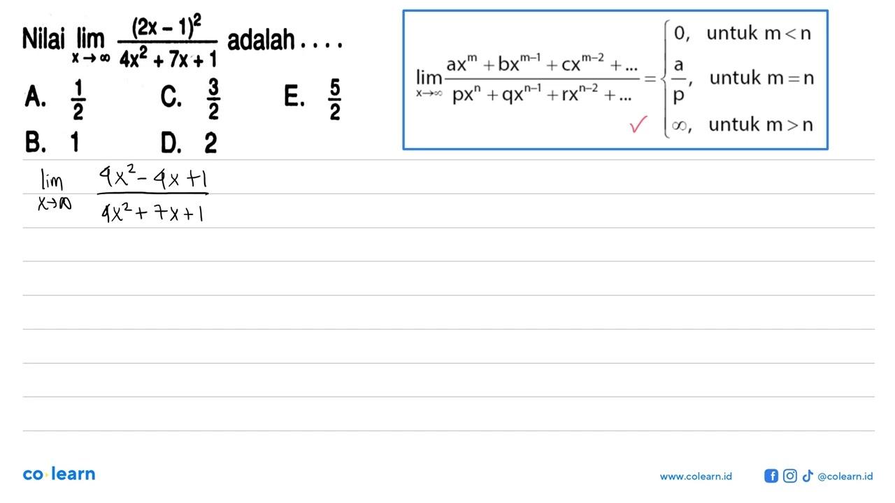 Nilai limit x mendekati tak hingga (2x-1)^2/(4x^2+7x+1)