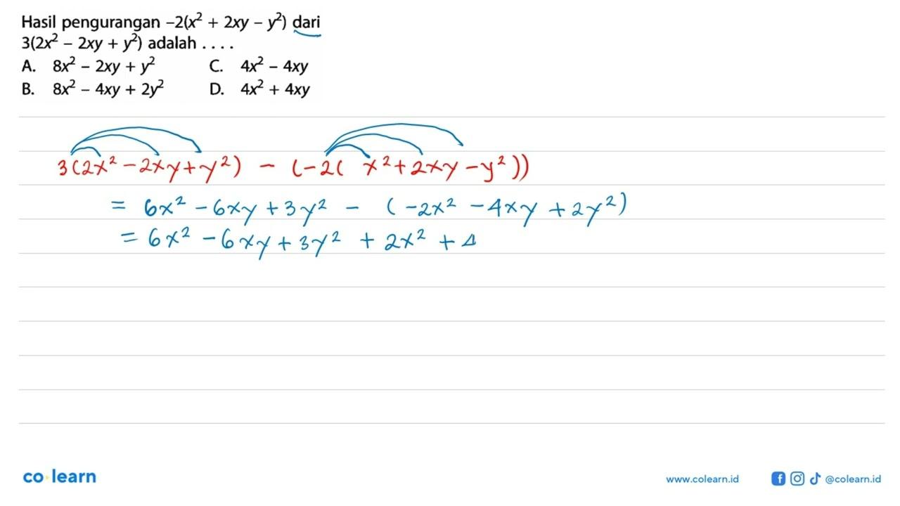 Hasil pengurangan -2(x^2 + 2xy - y^2) dari 3(2x^2 - 2xy +