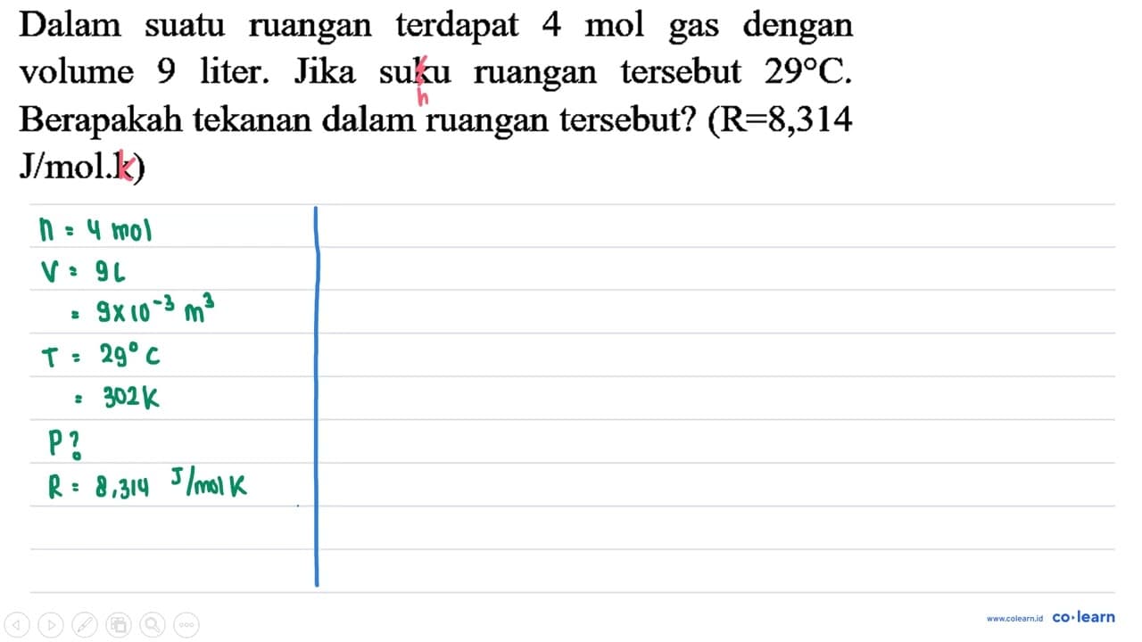 Dalam suatu ruangan terdapat 4 mol gas dengan volume 9