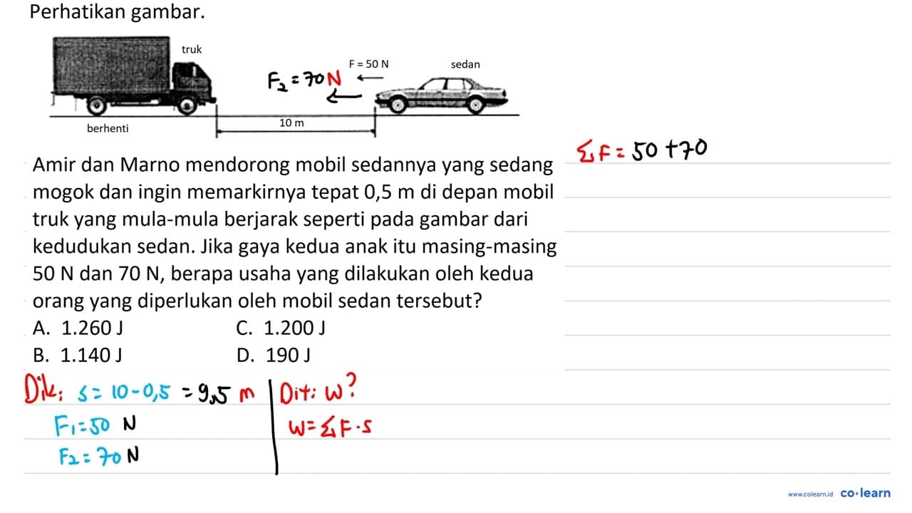 Perhatikan gambar. Amir dan Marno mendorong mobil sedannya