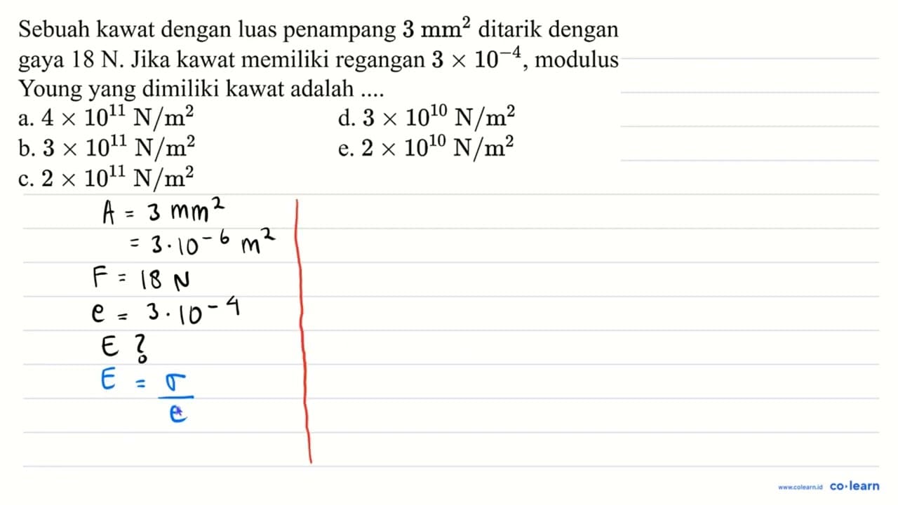 Sebuah kawat dengan luas penampang 3 ~mm^(2) ditarik dengan