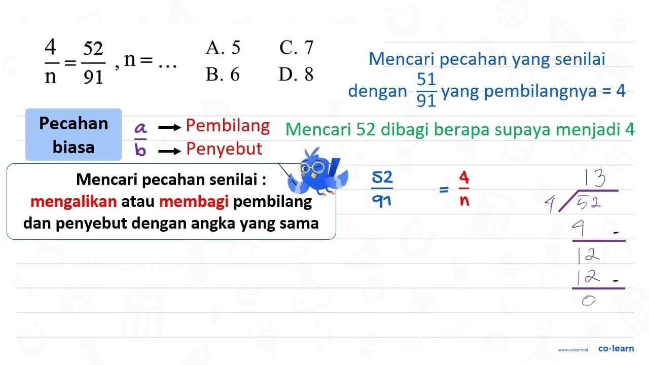 (4)/(n)=(52)/(91), n=... A. 5 C. 7 B. 6 D. 8