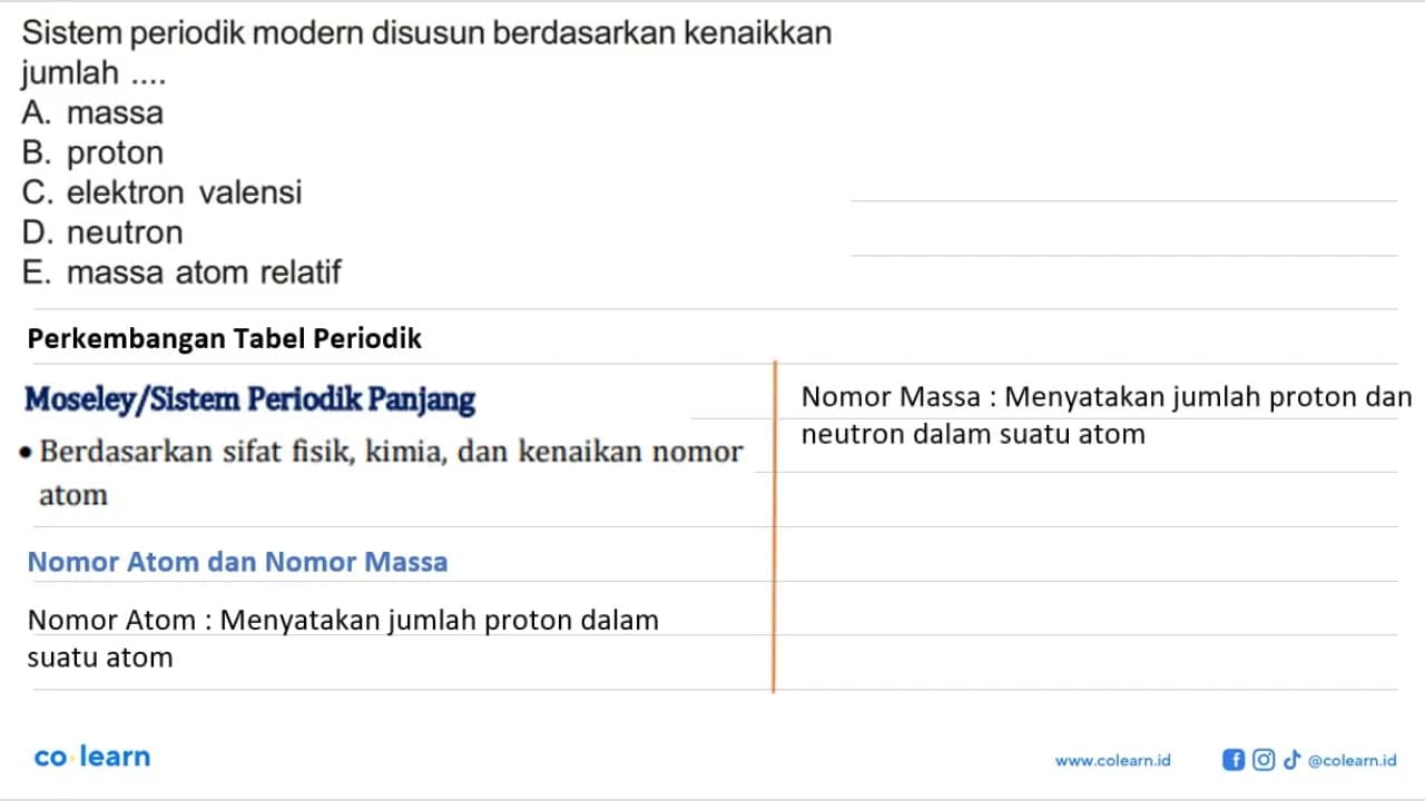 Sistem periodik modern disusun berdasarkan kenaikkan jumlah