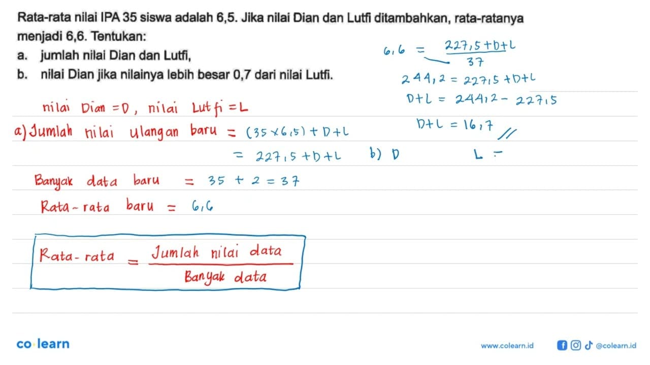 Rata-rata nilai IPA 35 siswa adalah 6,5. Jika nilai Dian