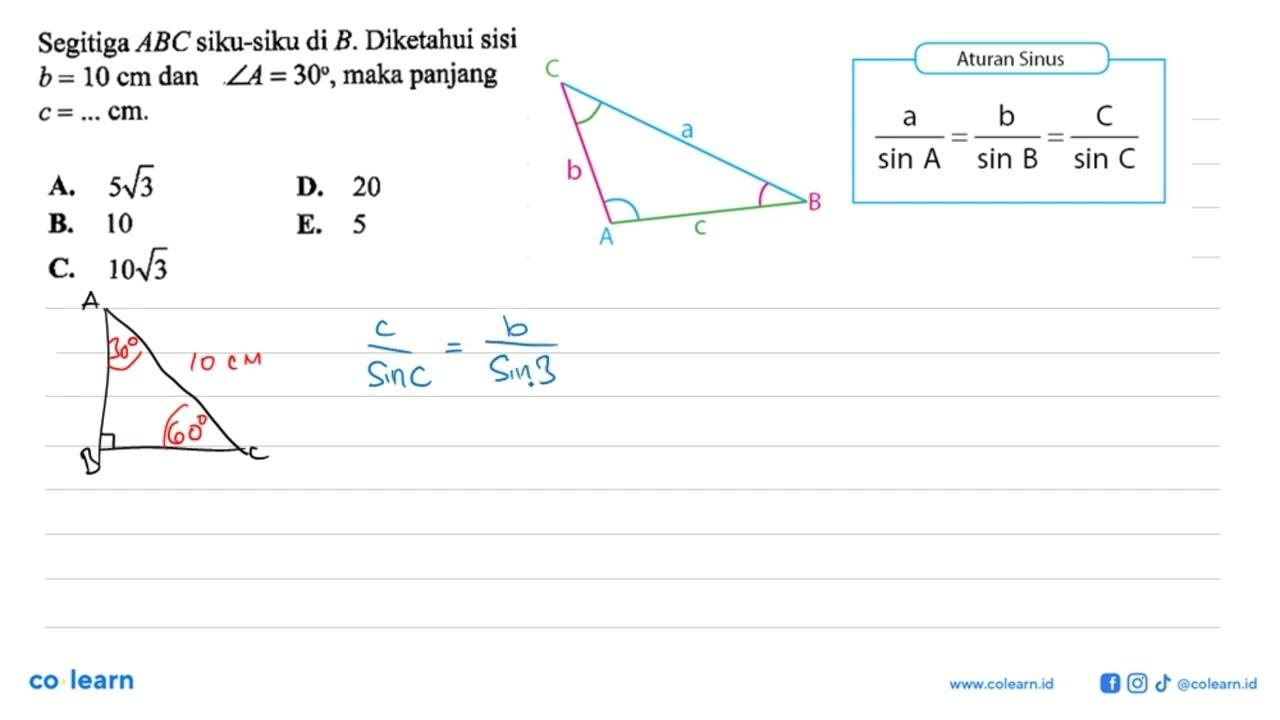 Segitiga A B C siku-siku di B . Diketahui sisi b=10 cm dan