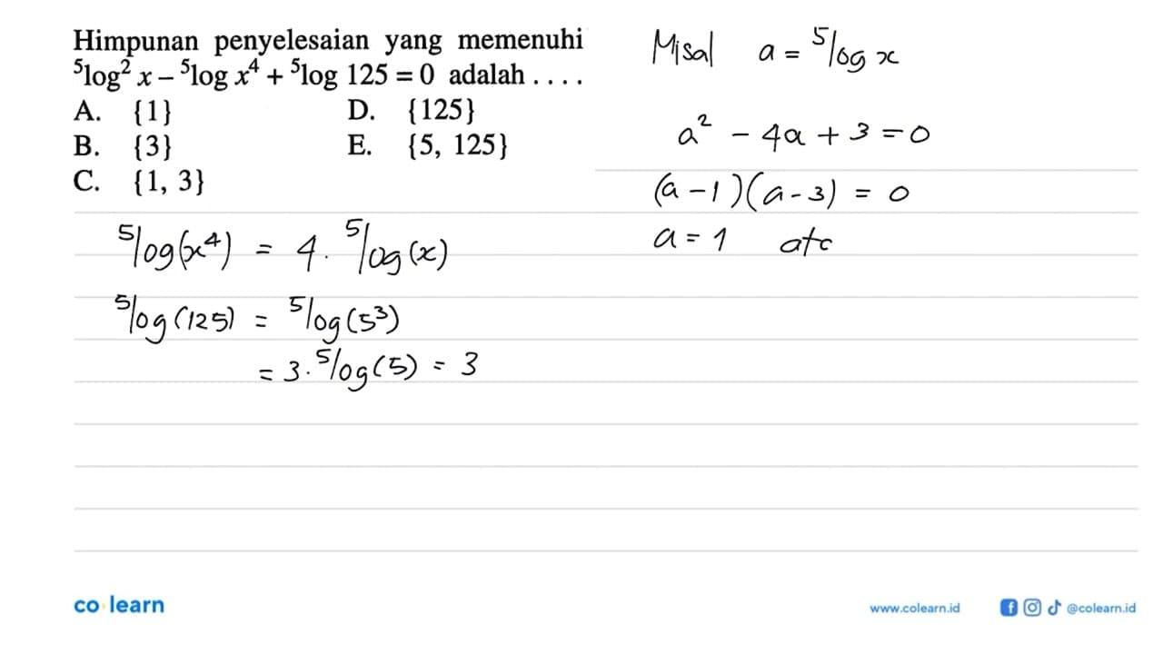 Himpunan penyelesaian yang memenuhi 5log^2