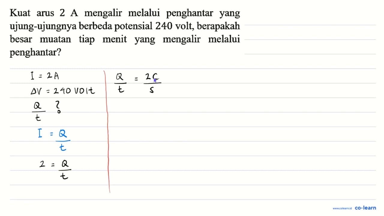 Kuat arus 2 A mengalir melalui penghantar yang