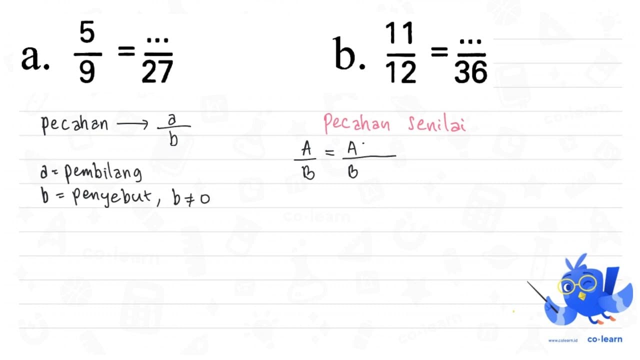 a. (5)/(9)=(..)/(27) b. (11)/(12)=(..)/(36)