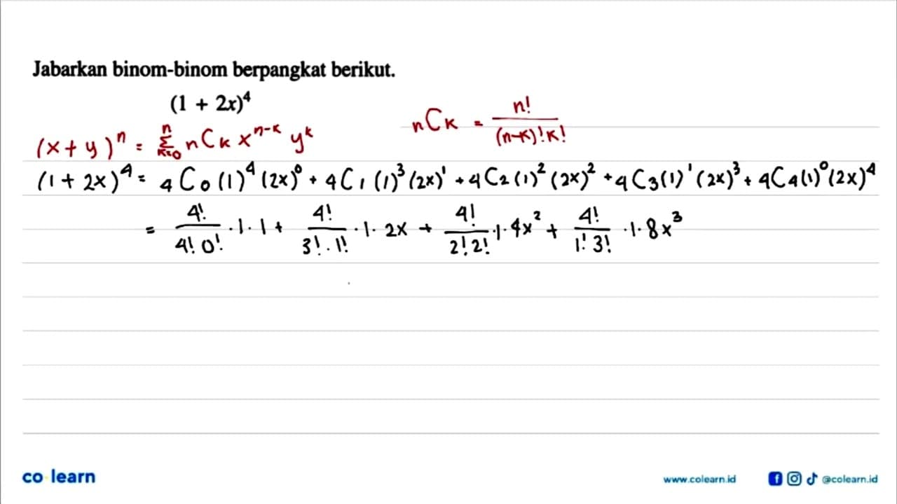 Jabarkan binom-binom berpangkat berikut. (1+2 x)^4