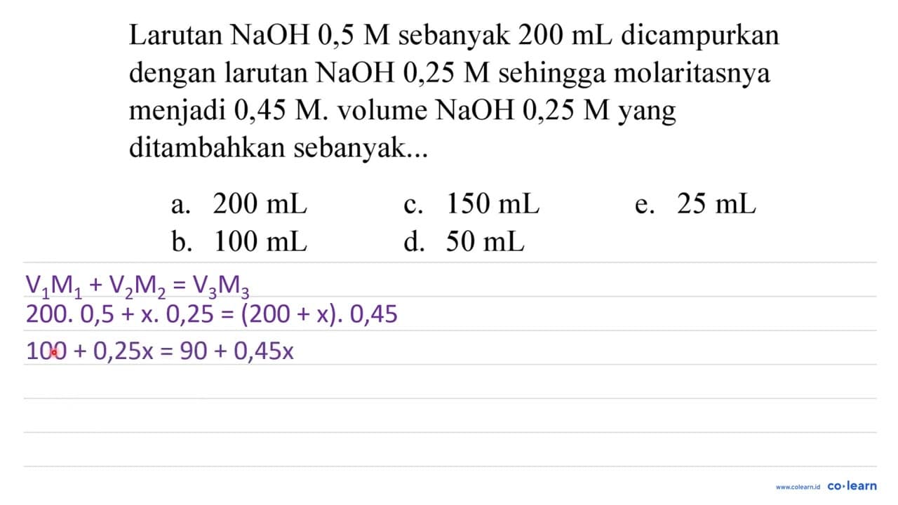 Larutan NaOH 0,5 M sebanyak 200 mL dicampurkan dengan