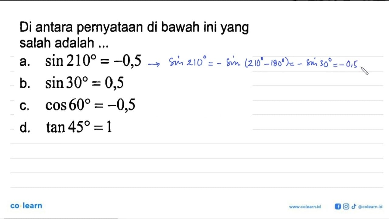 Di antara pernyataan di bawah ini yang salah adalah ...a.