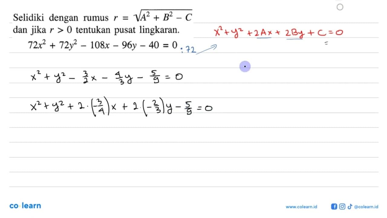 Selidiki dengan rumus r = akar(A^2 + B^2 - C) dan jika r >