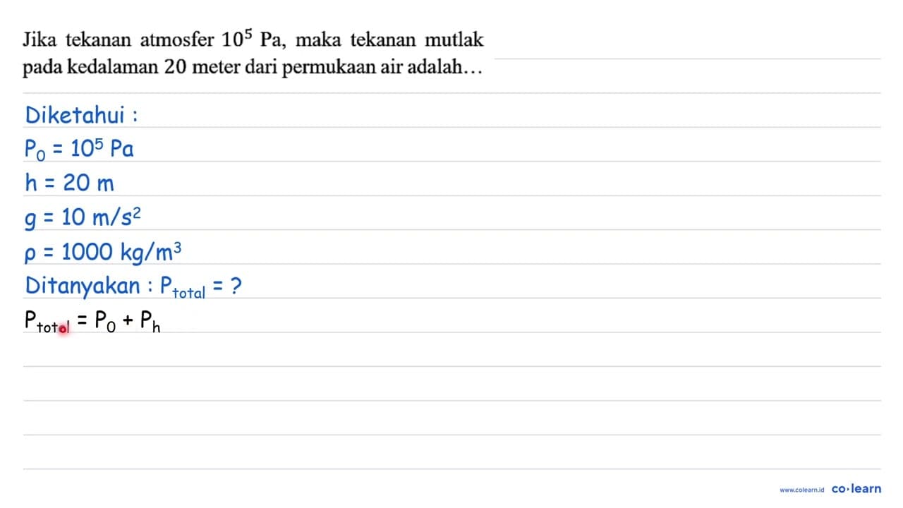 Jika tekanan atmosfer 10^5 Pa, maka tekanan mutlak pada