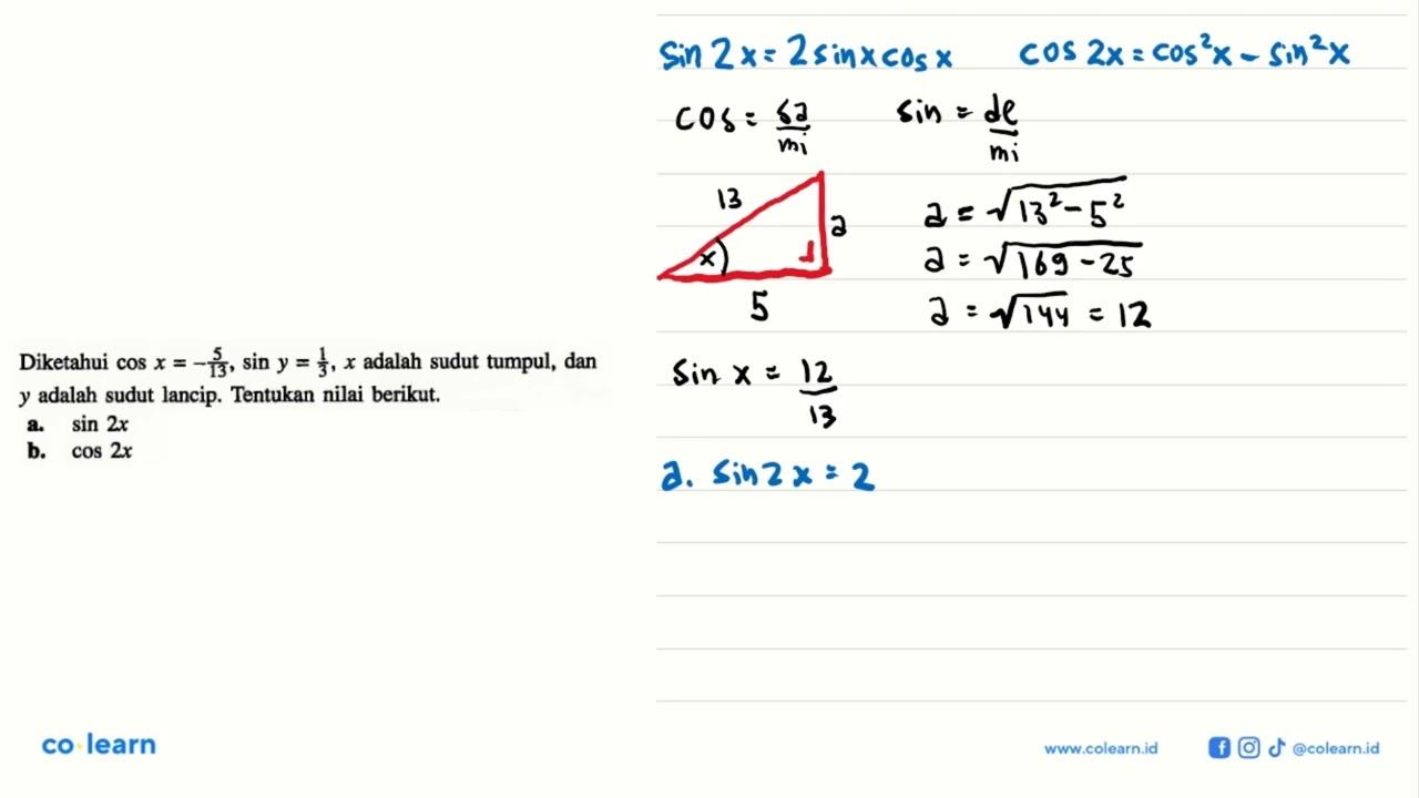 Diketahui cos x=-5/13, sin y=1/3, x adalah sudut tumpul,