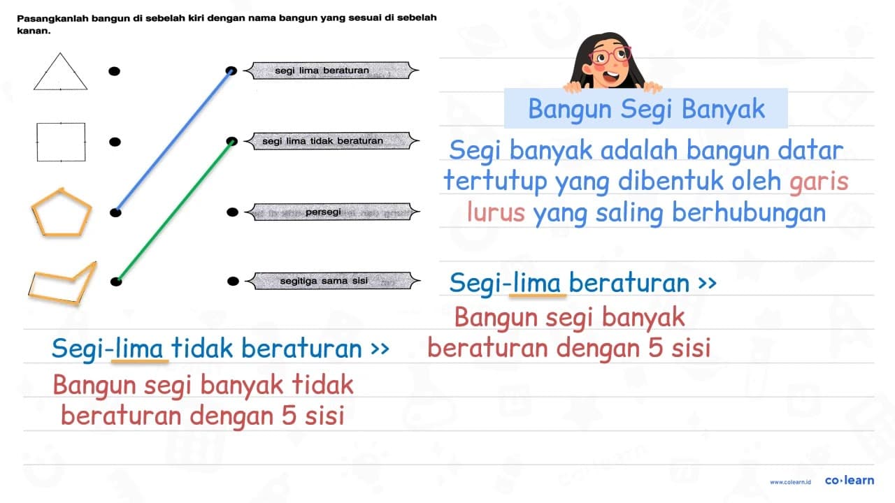 Pasangkanlah bangun di sebelah kiri dengan nama bangun yang