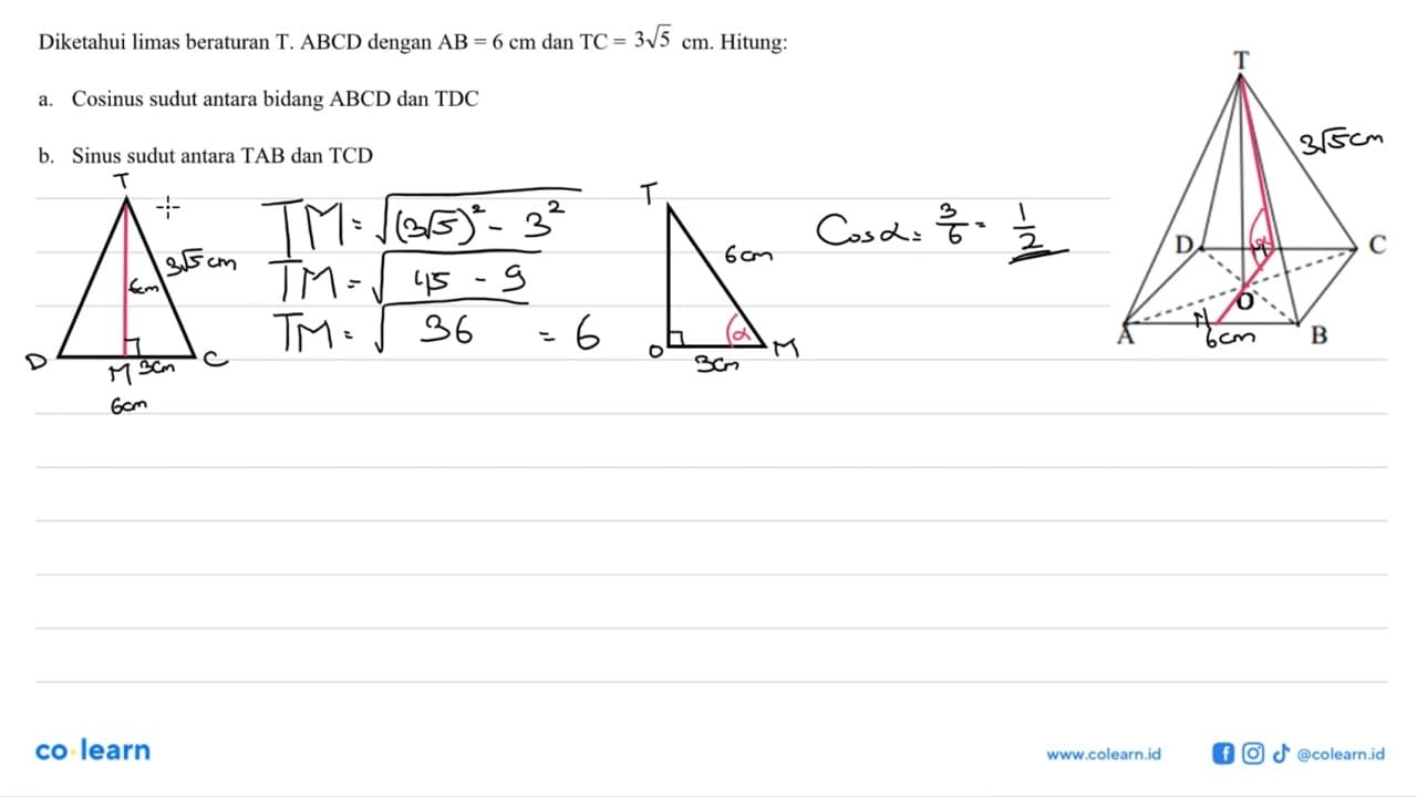 Diketahui limas beraturan T.ABCD dengan AB=6 cm dan TC=3