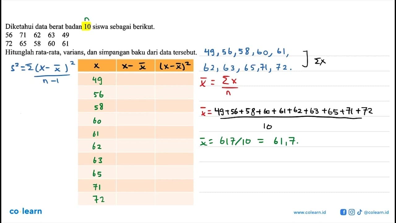 Diketahui data berat badan 10 siswa sebagai berikut. 56 71