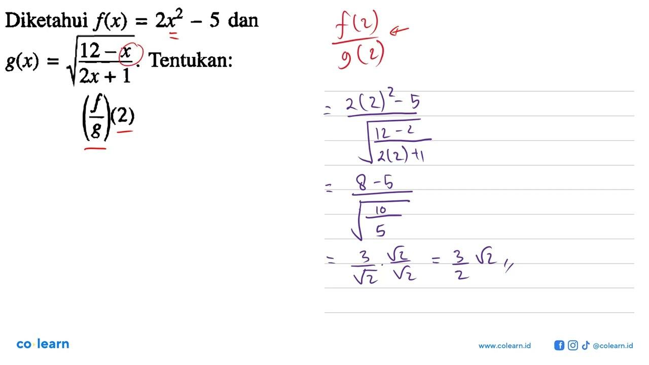 Diketahui f(x)=2x^2-5 dan g(x)=akar((12-x)/(2x+1)).